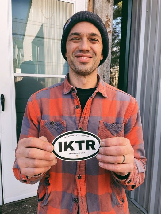 I Know That's Right Sticker - Seven Springs Farm Supply